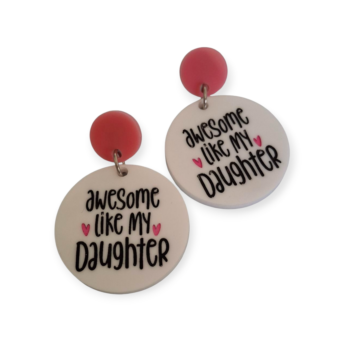 AWESOME LIKE MY DAUGHTER DANGLES